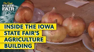 Inside the Iowa State Fair's Agriculture Building | Our Great State Fair