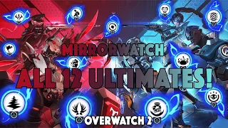 Mirrorwatch - ALL 12 ULTIMATES! - Overwatch 2