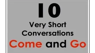 Come vs Go | Easy English Conversation Practice | Mark Kulek - ESL