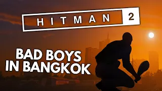 Hitman 2 Bad Boys in Bangkok