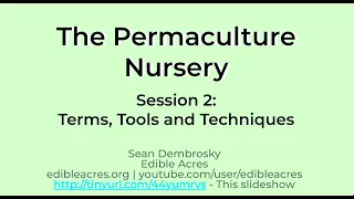 The Permaculture Nursery - Part 2 - Tools, Techniques and more