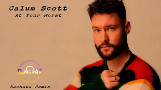 Calum Scott - At Your Worst (DJ Cat Bachata Remix)