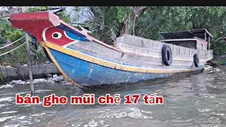 (Số 507)bán ghe mũi chẽ 17 tấn giá 40 triệu thương lượng