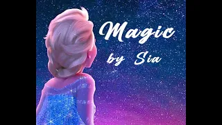 /Disney/ Sia "Magic" edit