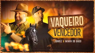 VAQUEIRO VENCEDOR - Juarez, Mimin do Gado (VÍDEO OFICIAL)