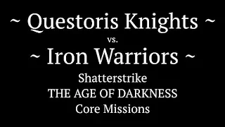 M.31 - Horus Heresy Battle Report - Ep 39 - Iron Warriors vs. Questoris Knighs 2.5k 'Shatterstrike'