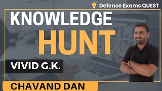 Knowledge Hunt (Part 10) | Vivid G.K. | CDS 2020 | Chavand Dan