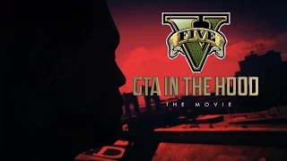 GTA In The Hood (THE MOVIE) #RNG