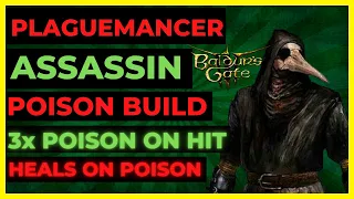 BG3- PLAGUEMANCER ASSASSIN Dual POISONER Build - POISON on ALL HITS & HEALS on POISON!