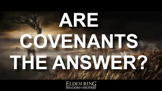 Elden Ring DLC: Should Shadow of the Erdtree Add Covenants?