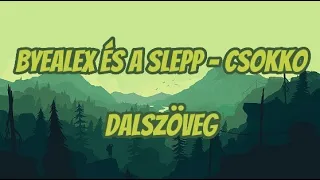 Byealex és a Slepp - Csokko / Dalszöveg