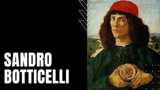 Sandro Botticelli: Master Painter of the Italian Renaissance