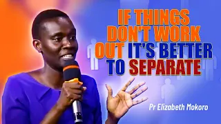 If Things Don't Work Out It's Better To Separate - Pr Elizabeth Mokoro