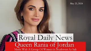 Queen Rania Of Jordan Meets With A Group Of Inspiring Women In As-Salt! And More Breaking #RoyalNews