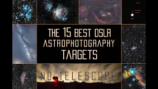 DSLR Astrophotography - The best targets without a Telescope