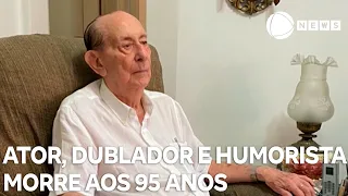 Ator, dublador e humorista José Santa Cruz morre aos 95 anos no RJ