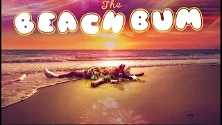 The Beach Bum (2019) Official Trailer 2
