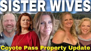 Sister Wives Coyote Pass Property Update - June 2023