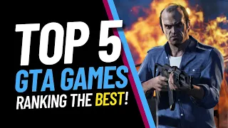 Top 5 GTA Games | Ranking the Best in the Rockstar Series