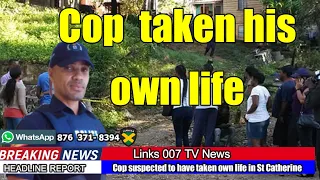 Cop |Suspected to have Taken own l!fe in St Catherine:Corporal Osbourne Ximines