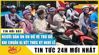 Hình ảnh người dân trở lại Hà Nội sau kỳ nghỉ lễ, ô tô nối dài trên các tuyến đường cửa ngõ ùn tắc