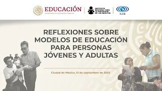 Reflexiones sobre modelos de educación para personas jóvenes y adultas. INEA-ILCE