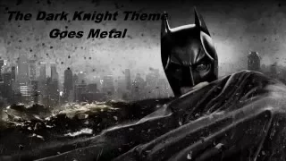 The Dark Knight Theme Goes Rock/Metal