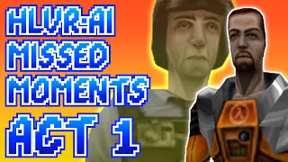 HLVR:AI Missed Moments - clips that didn't make the final cut [ACT 1]