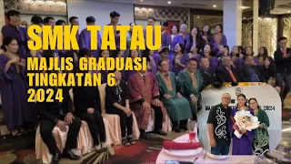SMK TATAU Majlis Graduasi Tingkatan 6 [ 2024 ]