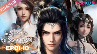 【The Legend of the Taiyi Sword Immortal】EP01-10 FULL | Chinese Immortal Anime | YOUKU ANIMATION