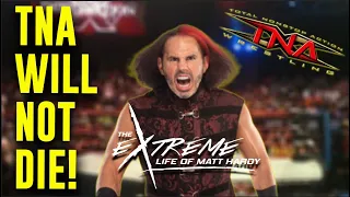 TNA WILL NOT DIE! | The Extreme Life of Matt Hardy #123