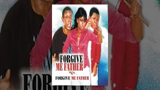 Forgive me Father