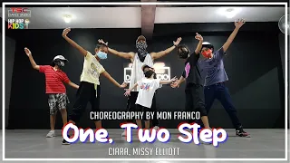 Ciara, Missy Elliott - One, Two Step | Mon Franco Choreography | Hip Hop Kids