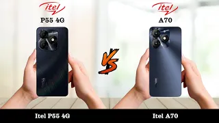 Itel P55 4G Vs Itel A70 - Full Comparison 2024