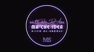 bnkr44, Pino D'Angiò - MA CHE IDEA (Michael Sodini RE-GROOVE)