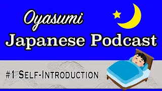 #1 Oyasumi Japanese with Shun - Self-introduction
