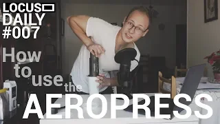 The AEROPRESS - a true PRODUCTOCRACY | LOCUS DAILY #007