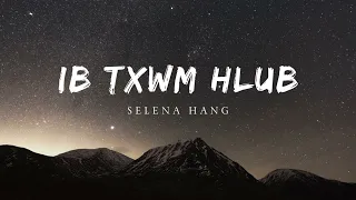 Ib Txwm Hlub - Selena Hang Official Audio