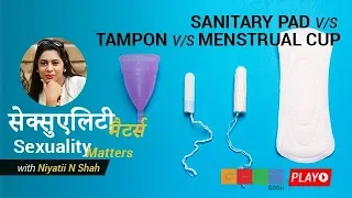 Sanitary Pads VS Tampon VS Menstrual Cup by Niyatii N Shah | Sexuality Matters | #goqii Couch