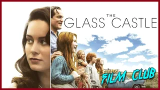 The Glass Castle Review | Film Club