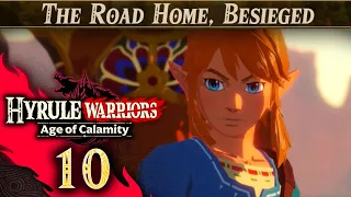 Hyrule Warriors: Age of Calamity - Part 10 - The Road Home, Besieged