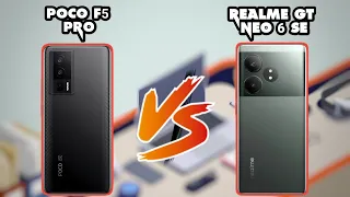 POCO F5 PRO VS REALME GT NEO 6 SE | daily or gaming