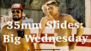 35mm Slides: Big Wednesday