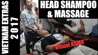 Extended Vietnam Footage 2017: Shampoo/ Head/ Face Massage ASMR Relaxing