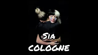 Sia - Cologne (New Unreleased Song)