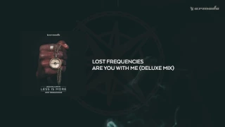 Lost Frequencies - Are You With Me (Deluxe Mix)