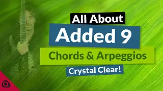 Instant Level Up! with ADDED 9 CHORDS & ARPEGGIOS – Crystal Clear Tutorial