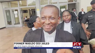 Former MASLOC CEO Jailed: Jail term begins despite absence. #JoyNews