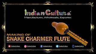 MAKING OF SNAKE CHARMER FLUTE { BEAN INDIAN MUSICLE INSTRUMENT }