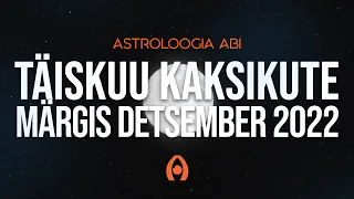 Astroloogiaabi.ee Täiskuu Kaksikute Märgis - Detsember 2022